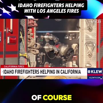 Idaho Firefighters Help California