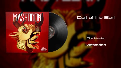 Mastodon - Curl of the Burl