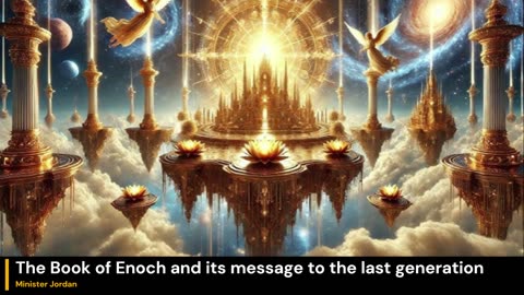 The Book of Enoch and its message to the last generation