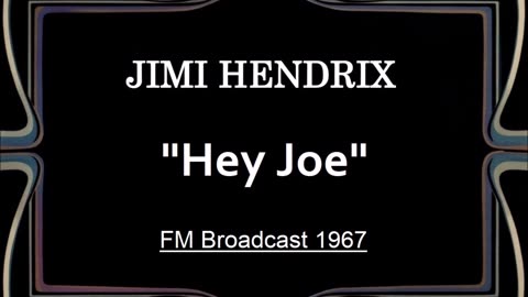 Jimi Hendrix - Hey Joe (Live in Stockholm, Sweden September 5, 1967) FM Broadcast