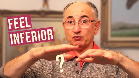 Why You Feel Inferior!