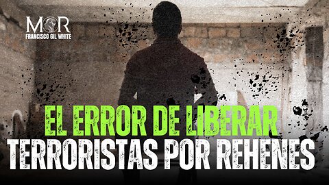 Israel No Debió Negociar Presos Terroristas a Cambio de Rehenes