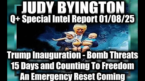 Judy Byington Special Intel 1.8.25 ~ Trump Inauguration; Bomb Threats in Texas