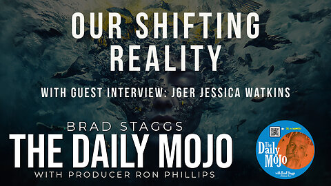 LIVE: Our Shifting Reality - The Daily MoJo