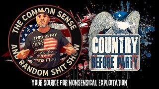 The Common Sense and Random Shit , Show (Country Before Party)