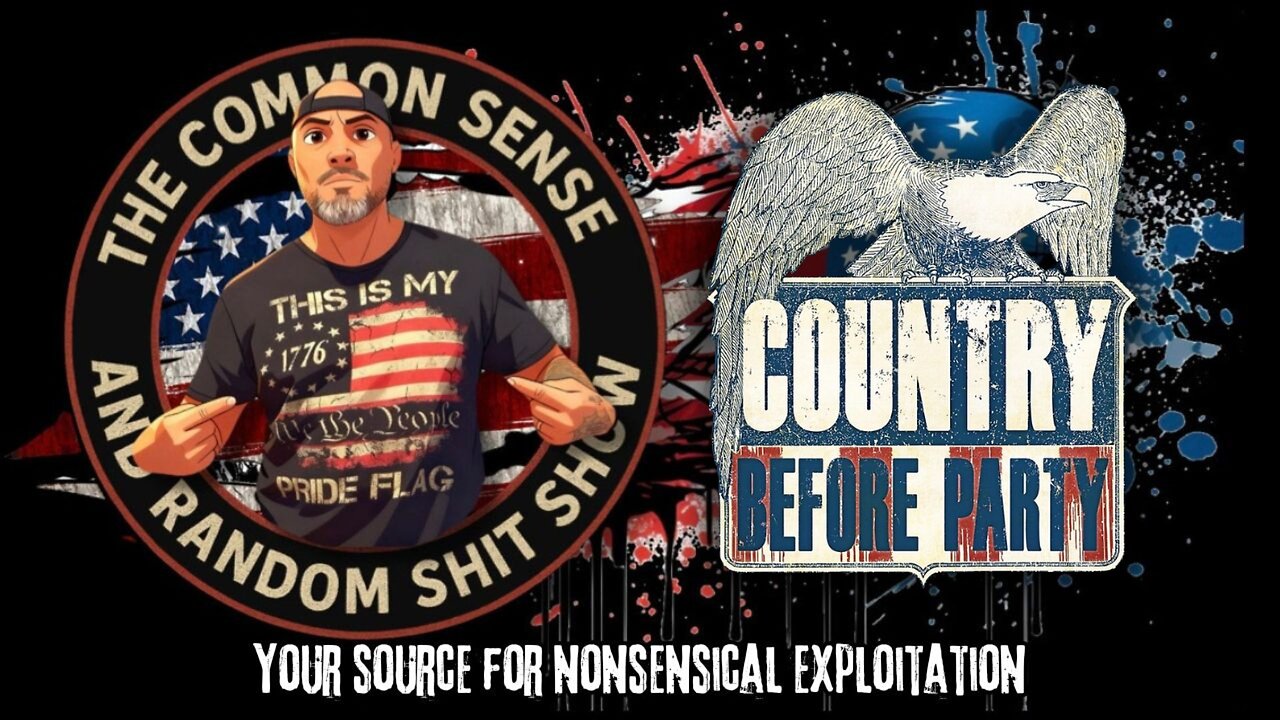 The Common Sense and Random Shit , Show (Country Before Party)