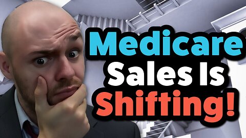 The Medicare Sales Industry Is Shifting Its Focus! (What To Do As An Agent)