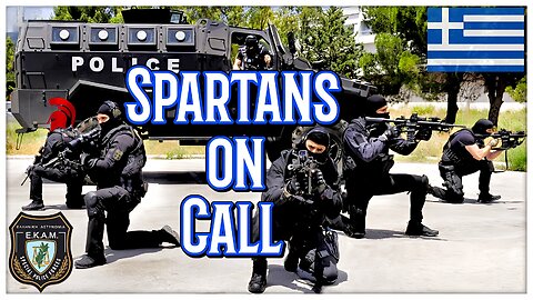 E.K.A.M - Greek Federal Special Forces! "SPARTANS on CALL"