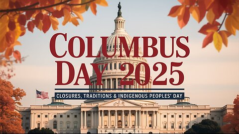 Columbus Day 2025: What’s Open, Closed & The Growing Indigenous Peoples’ Day