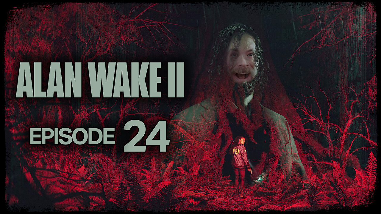 Alan Wake 2 // Episode 24 // VALHALLA NURSING HOME // Gameplay Walkthrough