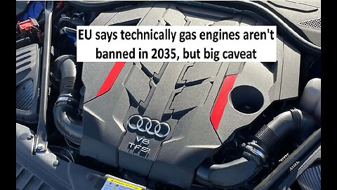 EU to allow Gas vehicle beyond 2035, but there’s a catch