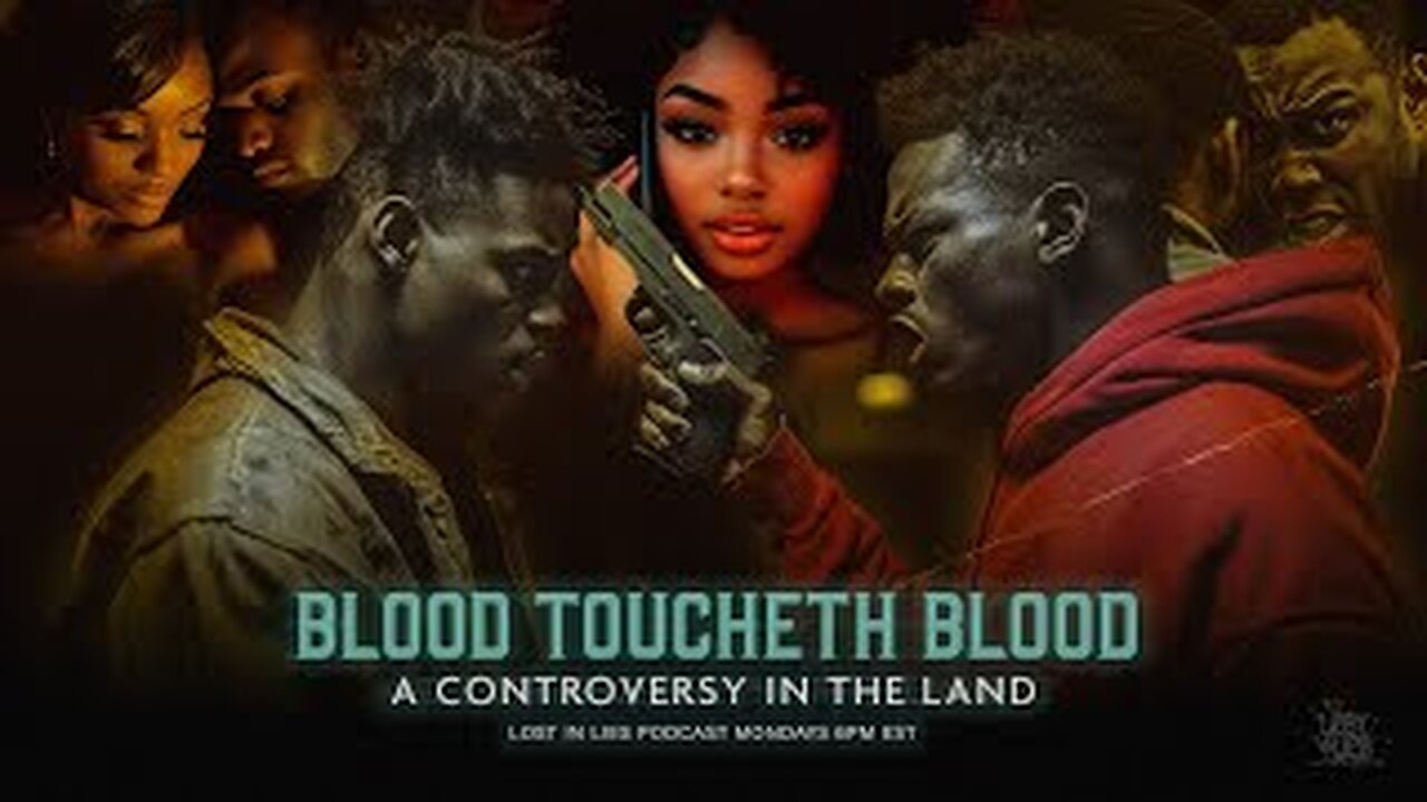 Blood Toucheth Blood: A Controversy in the Land | Lost in Lies Podcast | LILP 142