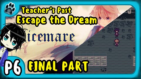 Alicemare P6 | Teacher's Past, Escape the Dream