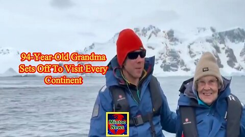 94-year-old grandma sets off to visit every continent with grandson