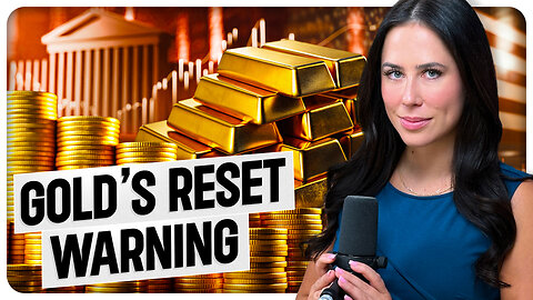 Gold Rise Signals Monetary Reset is Accelerating