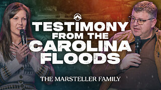 Testimony From the Carolina Floods | The Marstellers | Jacobs Tent