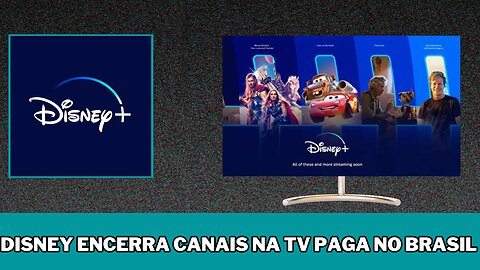 Disney encerra canais na TV paga no Brasil