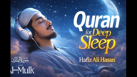 QURAN FOR DEEP SLEEP 🌙 | PEACEFUL NIGHT RECITATION FOR STRESS RELIEF & HEALING | HAFIZ ALI HASSAN