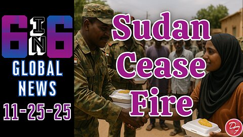 Sudan Stand-down By The RSF - 6-in-6 - 11/25/25