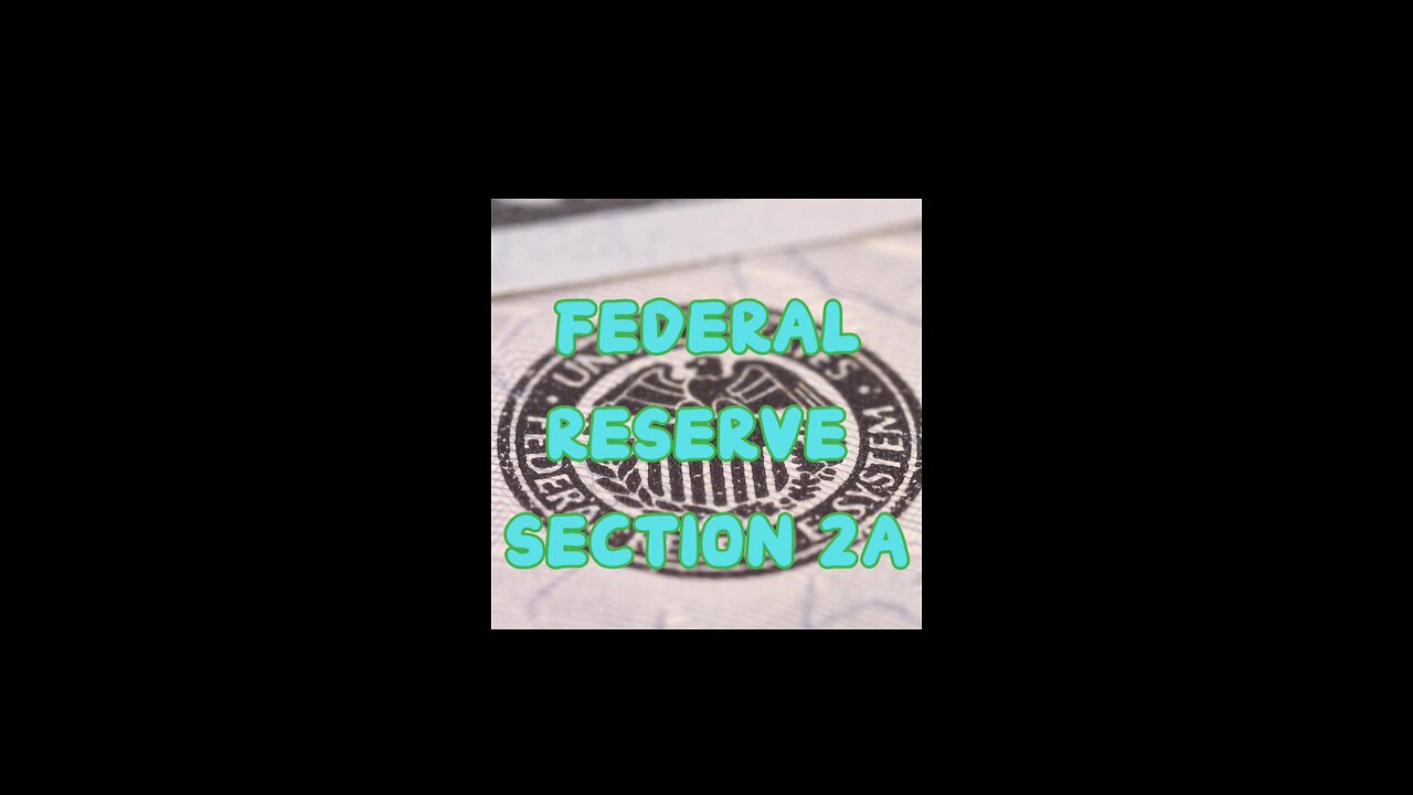 Federal Reserve Section 2A