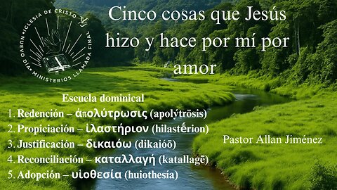 Redención – Propiciación – Justificación – )Reconciliación – Adopción, Escuela Dominical.