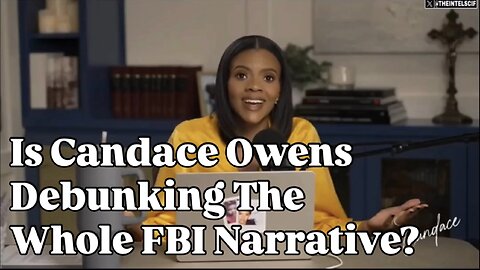 FBI Hiding Evidence - Candace Owens Debunks The Whole FBI Narrative