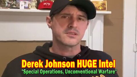 Derek Johnson HUGE Intel 01.08.25: "Special Operations, Unconventional Warfare"