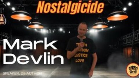 NOSTALGICIDE (Mark Devlin) (2023)