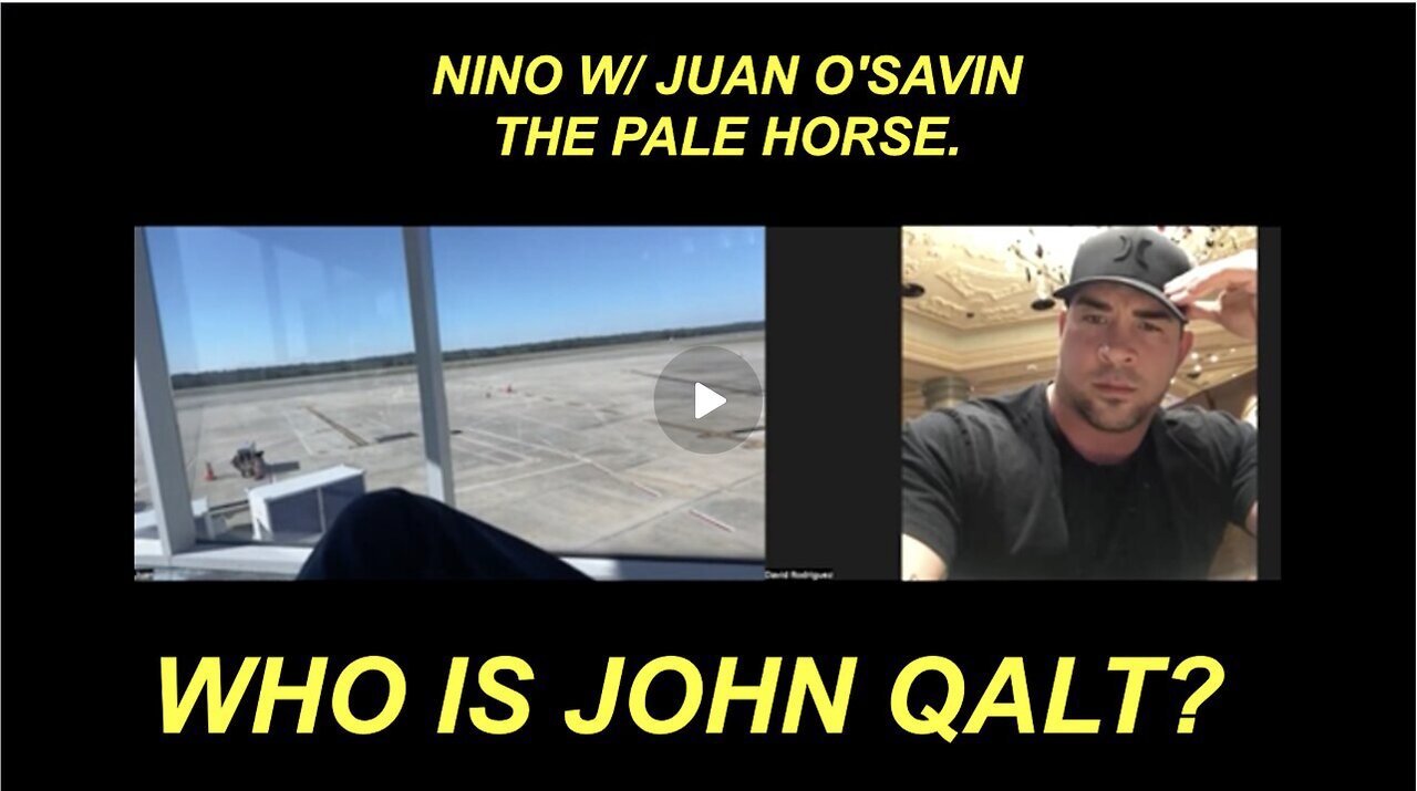 NINO W/ JUAN O'SAVIN. AND BEHOLD THE PALE HORSE. WHO IS JOHN QALT?