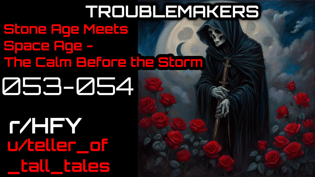 [Human Narrated] Troublemakers 053-053: Stone Age Meets Space Age - The Calm Before the Storm