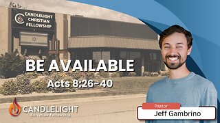 Sunday Morning Service - Be Available with Pastor Jeff