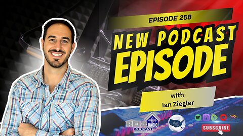 #258: Navigating Life’s Challenges Through Real Estate: The Journey of Ian Ziegler