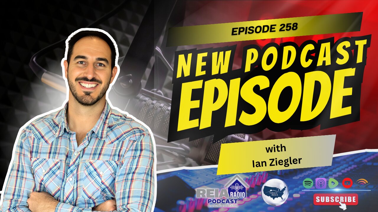 #258: Navigating Life’s Challenges Through Real Estate: The Journey of Ian Ziegler