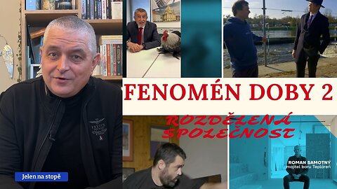 Fenomén doby. Rozdělená společnost 2