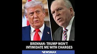 Brennan. Trump Won't Intimidate Me With Charges