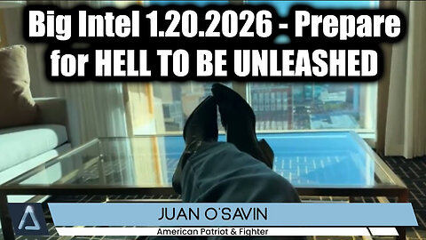 Juan O' Savin: Prepare for Hell to be Unleashed! 1.20.26
