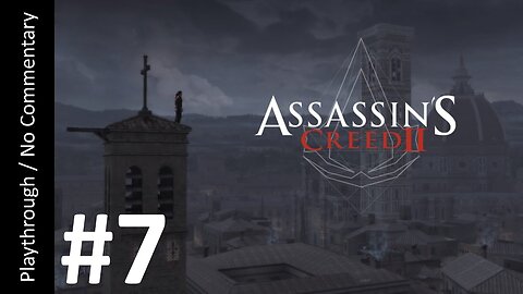 🗡️Assassin's Creed II (Part 7) playthrough