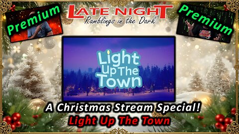 A Christmas Special Take Two! - Light Up The Town