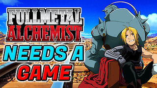 The Missed Potential Of Fullmetal Alchemist Video Games