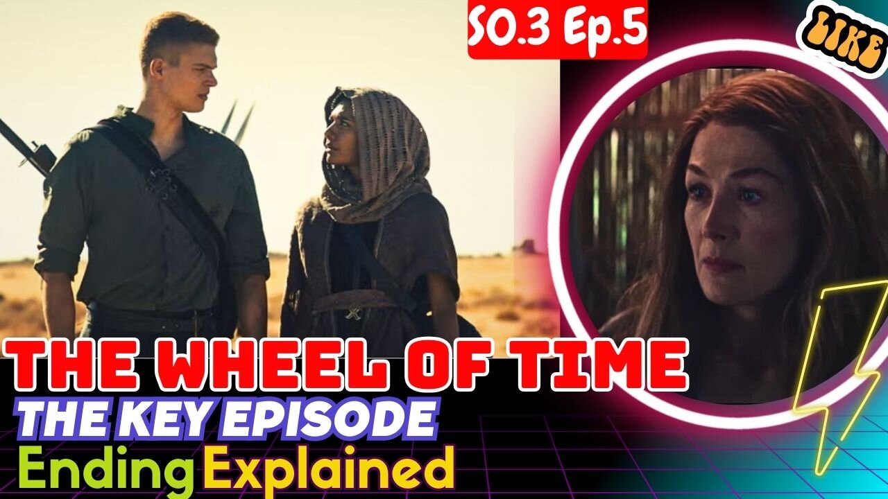 The Wheel of Time Season 3 Episode 5 Ending Explained