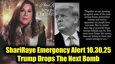 ShariRaye Emergency Alert 10.30.25 - Trump Drops The Next Bomb
