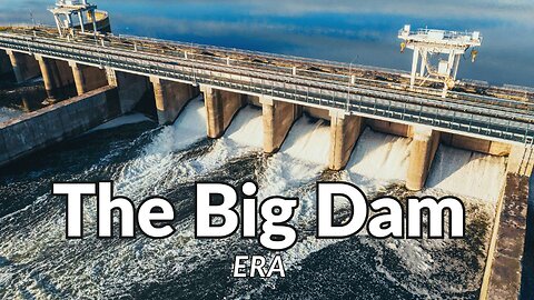 The Great Dam Era - Brief Historical Interlude