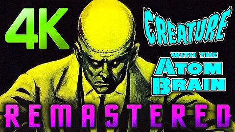 Creature With The Atom Brain (4K - UHD) REMASTERED - Cult Sci-Fi ZOMBIE HORROR