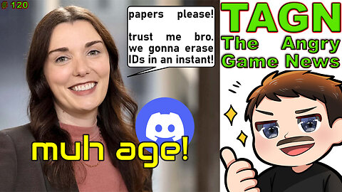 🔴TAGN #120 - Discord - Age Verification Coming For All!