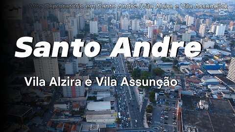 Voo exploratorio Vila Alzira e Vila Assunção em Santo André - SP