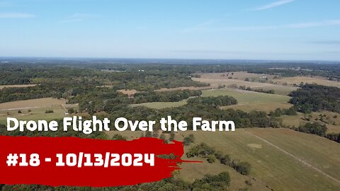 Drone Flight Over the Farm #18 - 10/13/2024