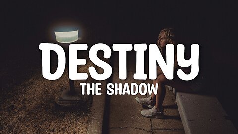 The Shadow - Destiny (Lyrics)