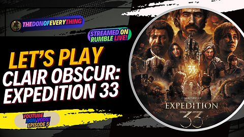 Let's Play Clair Obscur: Expedition 33 - Part 5 | LIVE ON RUMBLE !