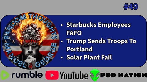 Starbucks Employees FAFO, Trump Sends Troops To Portland, and Solar Plant Fail