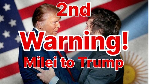 Milei 2nd Warning to Trump – Economic Lies